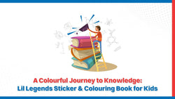 A Colourful Journey to Knowledge: Lil Legends Sticker & Colouring Book for Kids