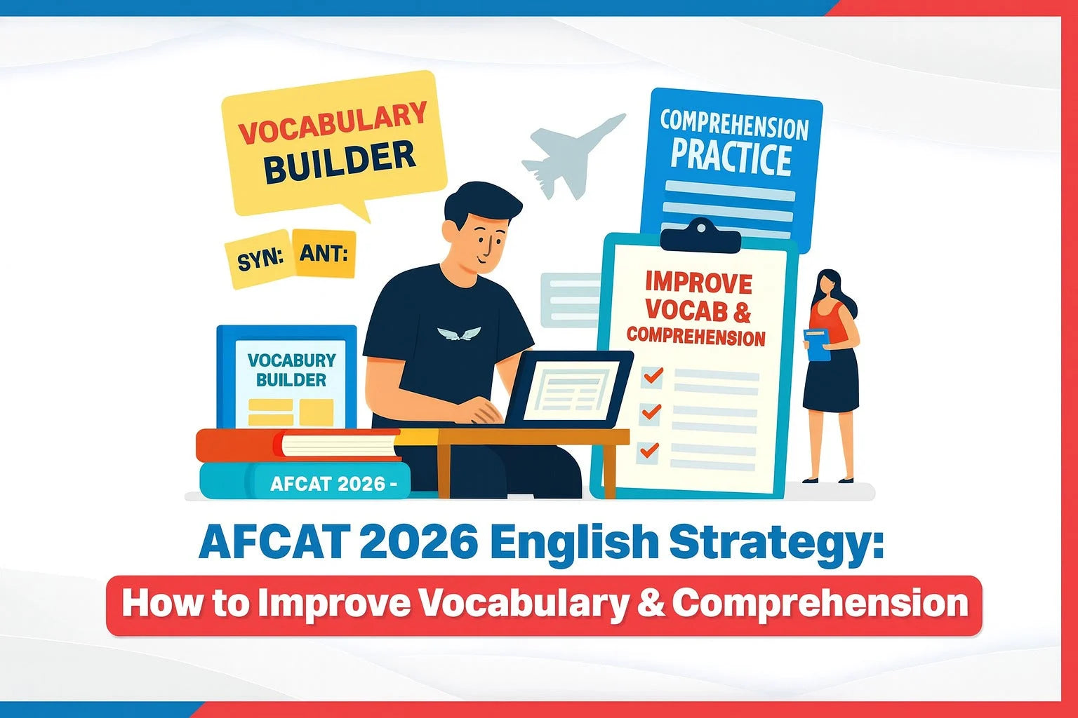 AFCAT 2026 English Strategy: How to Improve Vocabulary & Comprehension