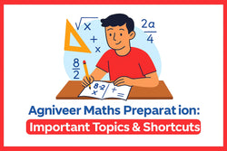 Agniveer Maths Preparation: Important Topics & Shortcuts