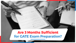 Are 3 months sufficient for GATE Exam preparation?