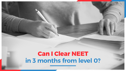 Can I clear NEET in 3 months from level 0?