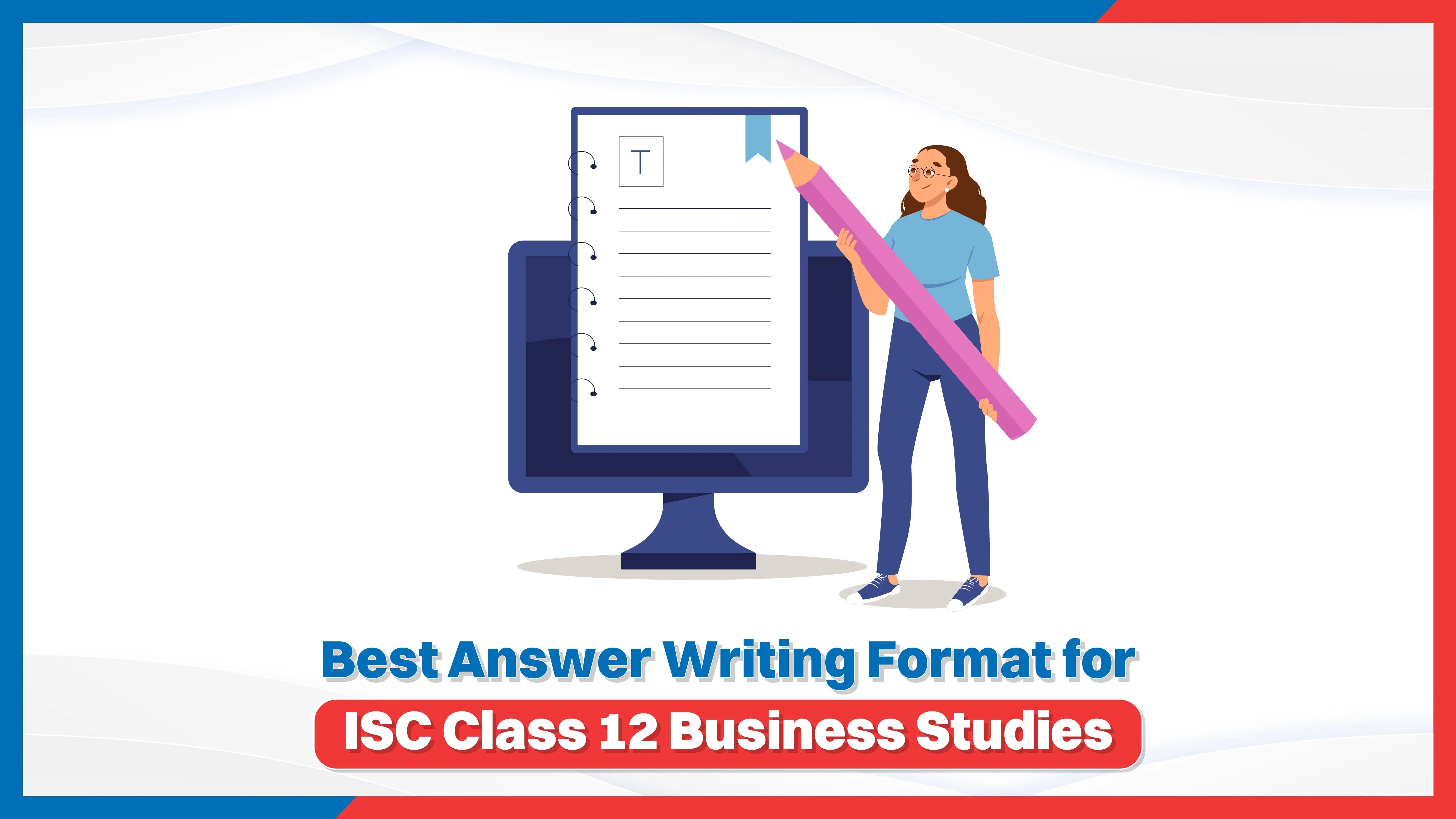 Best Answer Writing Format for ISC Class 12 Business Studies