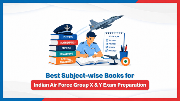 Best Subject-wise Books for Indian Air Force Group X & Y Exam Preparation