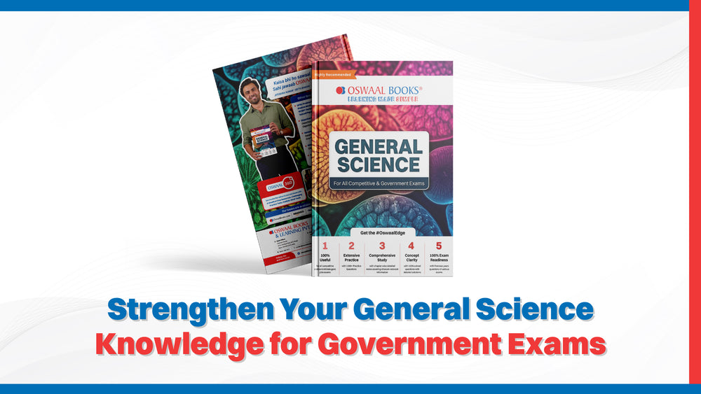 Strengthen Your Science Knowledge for Government Exams