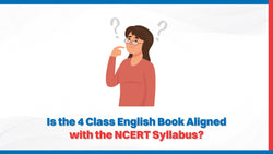 Is the 4 Class English Book Aligned with the NCERT Syllabus?