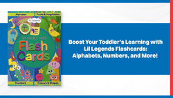 Boost Your Toddler’s Learning with Lil Legends Flashcards: Alphabets, Numbers, and More!