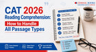 CAT 2026 Reading Comprehension: How to Handle All Passage Types