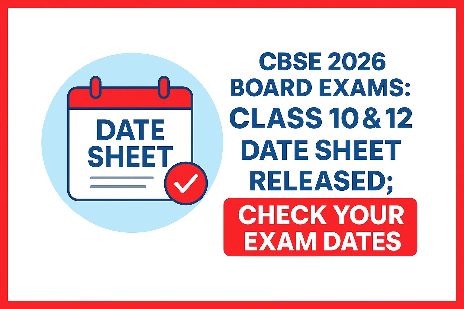 CBSE 2026 Board Exams: Class 10 & 12 Date Sheet Released; Check Your Exam Dates