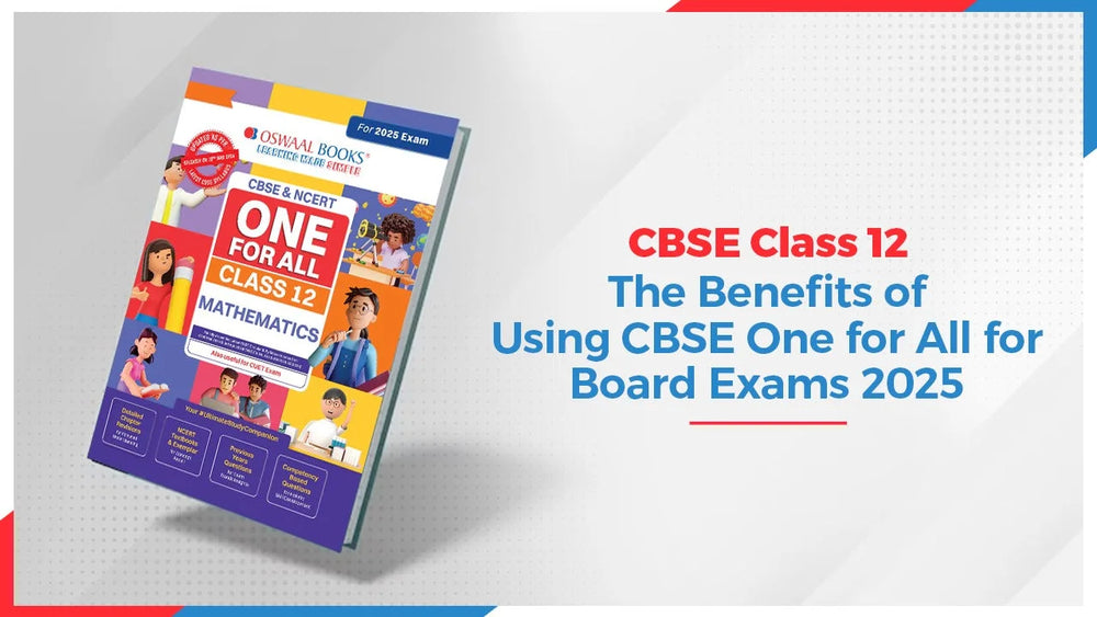 CBSE Class 12: The Benefits of Using CBSE One for All for Board Exams 2025