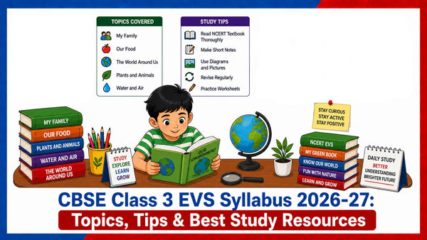 CBSE Class 3 EVS Syllabus 2026-27: Topics, Tips & Best Study Resources