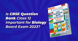 CBSE Question Bank Class 12 Biology For Board 2023