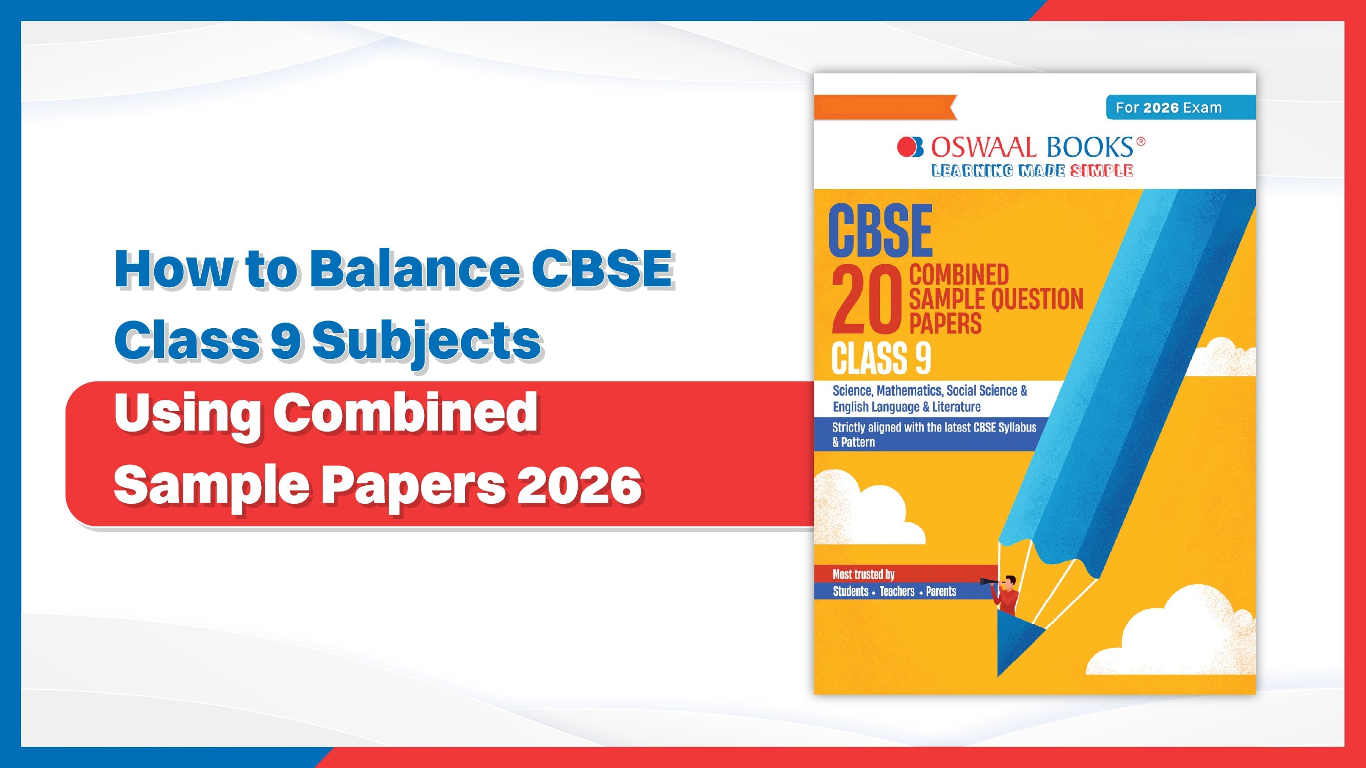 How to Balance CBSE Class 9 Subjects Using Combined Sample Papers 2026