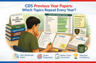 CDS Previous Year Papers: Which Topics Repeat Every Year?