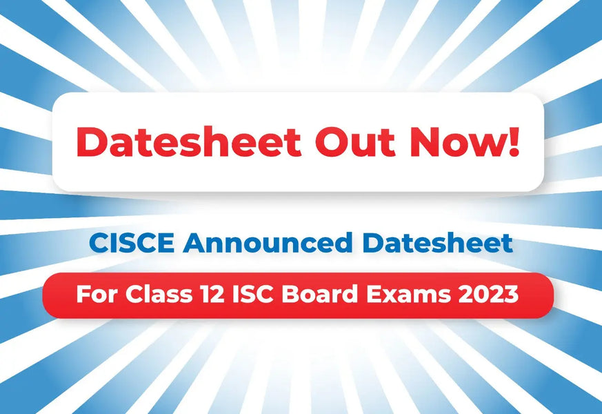 CISCE Released Datesheet for class 12 ISC Board Exam, First Exam will be English on 13th February 2023!