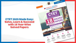 CTET 2025 Made Easy: Solve, Learn & Succeed with 18 Year-Wise Solved Papers