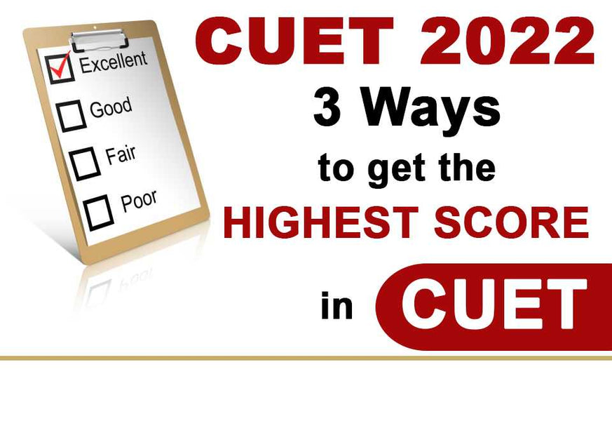 CUET 2022: 3 WAYS TO GET THE HIGHEST SCORE IN QUANTITATIVE APTITUDE IN CUET
