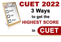 CUET 2022: 3 WAYS TO GET THE HIGHEST SCORE IN QUANTITATIVE APTITUDE IN CUET