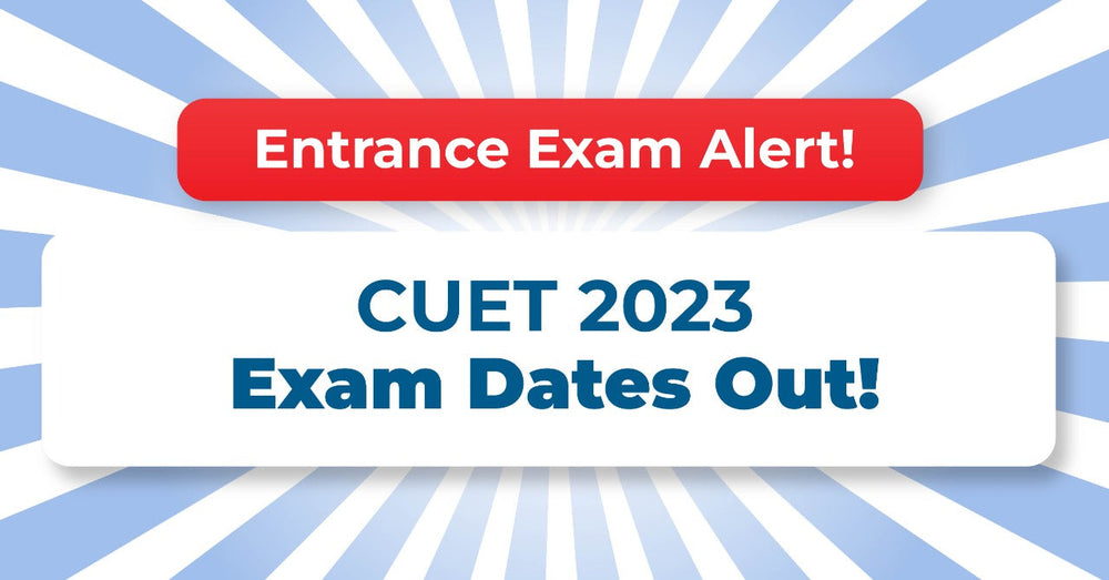 CUET 2023 Exam Date Out! Easy Roadmap To Crack The Exam & Score Maximum