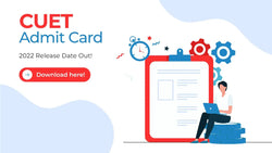 CUET Admit Card 2022 Release Date Out 