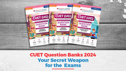 CUET Question Banks 2024: Your Secret Weapon for the Exams