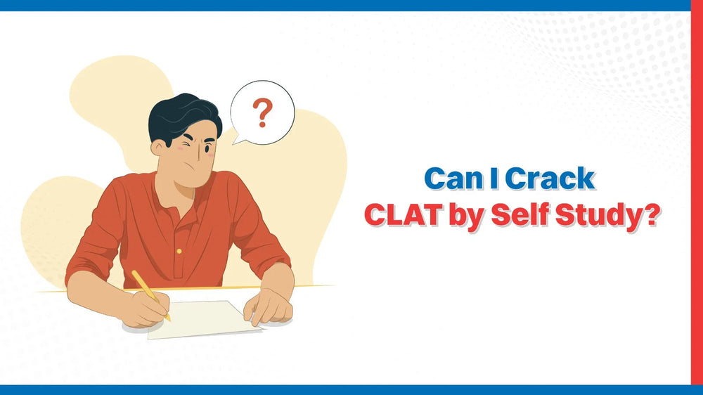 Can I Crack CLAT by Self Study?