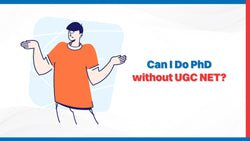Can I Do a PhD Without UGC NET?