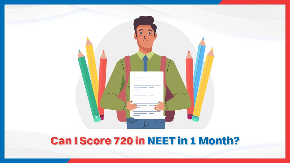 Can I Score 720 IN NEET in 1 month?