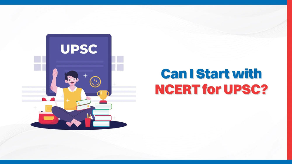 Can I Start with NCERT for UPSC?