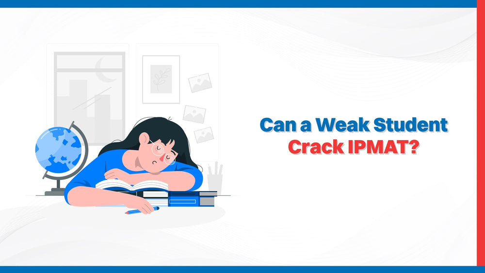 Can a weak student crack IPMAT?