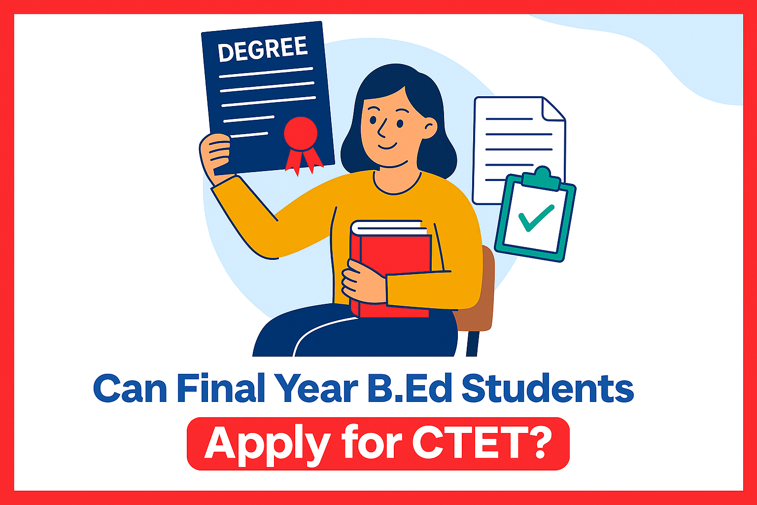 Can Final Year B.Ed Students Apply for CTET?