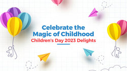 Celebrate the Magic of Childhood: Children's Day Delights
