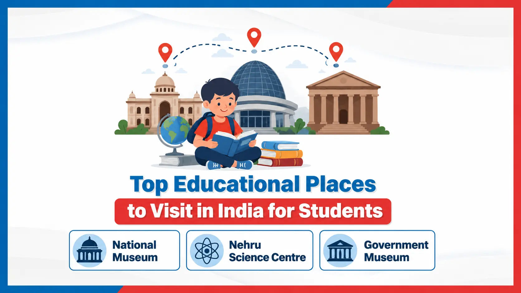 Top Educational Places to Visit in India for Students