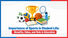 Importance of Sports in Student Life: Benefits, Value, and Role in Education
