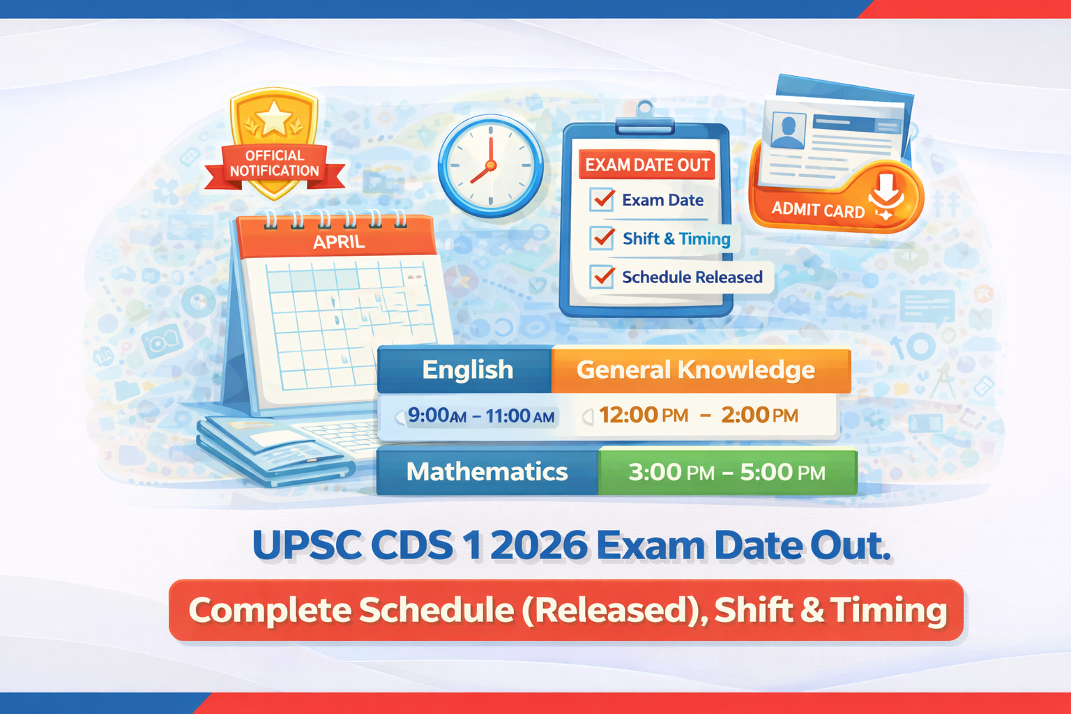 UPSC CDS 1 2026 Exam Date Out, Complete Schedule (Released), Shift & Timing