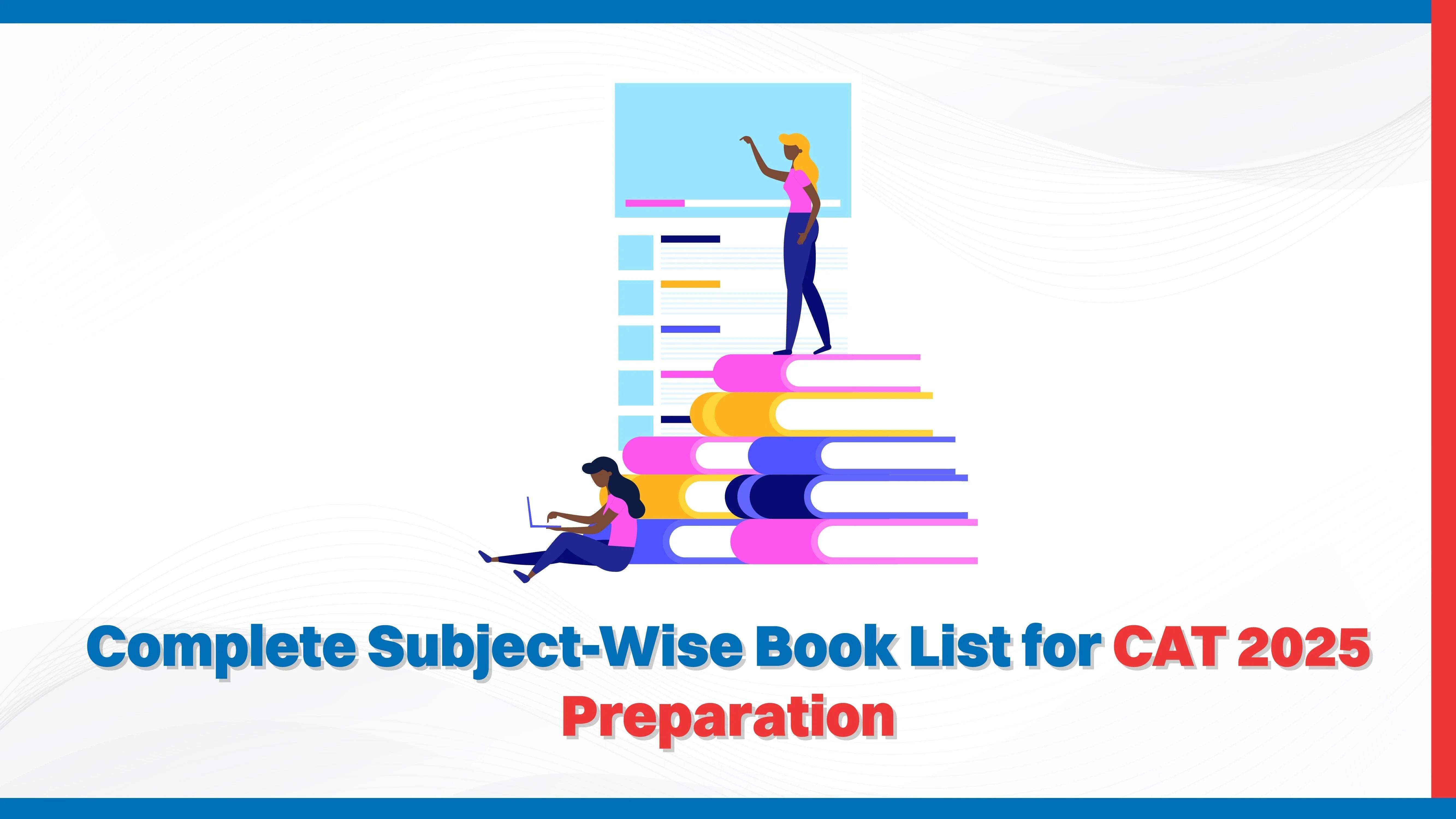 Complete Subject-Wise Book List for CAT 2025 Preparation