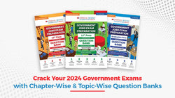 Crack Your 2024 Government Exams with Chapter-Wise & Topic-Wise Question Banks