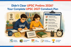 Didn't Clear UPSC Prelims 2026? Your Complete UPSC 2027 Comeback Plan