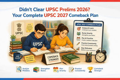 Didn't Clear UPSC Prelims 2026? Your Complete UPSC 2027 Comeback Plan