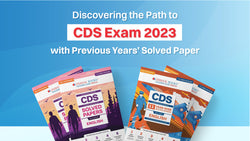 Discovering the Path to Crack CDS Exam 2023 with Previous Year Solved Paper