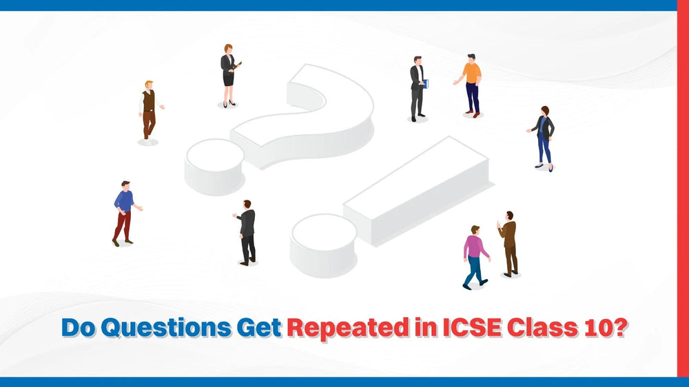 Do Questions Get Repeated in ICSE Class 10?