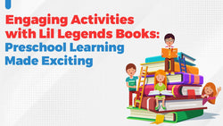 Engaging Activities with Lil Legends Books: Preschool Learning Made Exciting