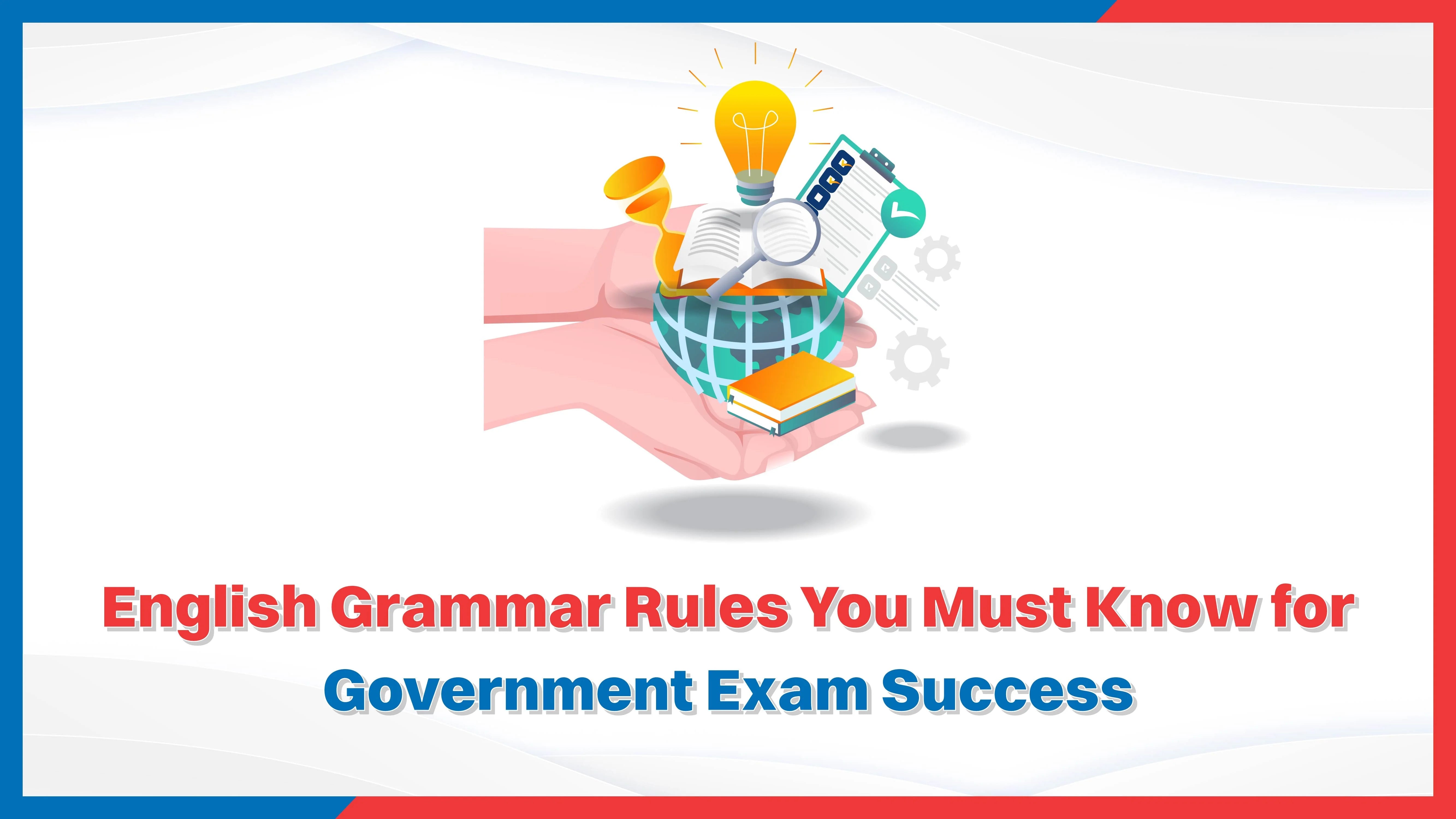 English Grammar Rules You Must Know for Government Exam Success