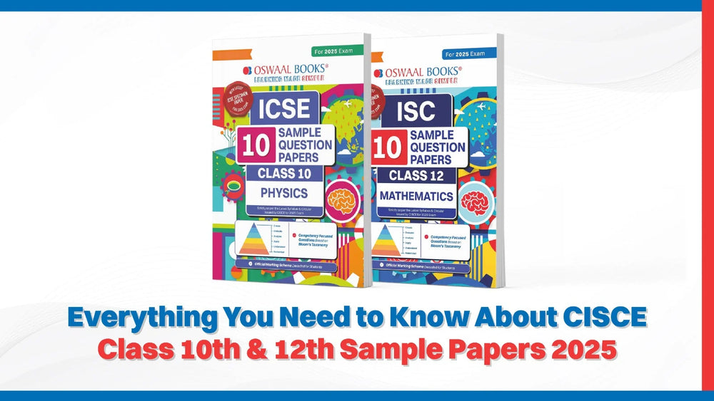 Everything You Need to Know About CISCE Class 10th & 12th Sample Papers 2025