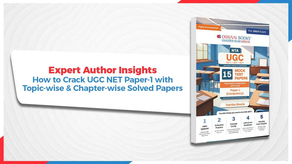 Expert Author Insights: How to Crack UGC NET Paper-1 with Topic-wise & Chapter-wise Solved Papers