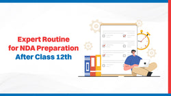 Expert Routine for NDA Preparation After Class 12th