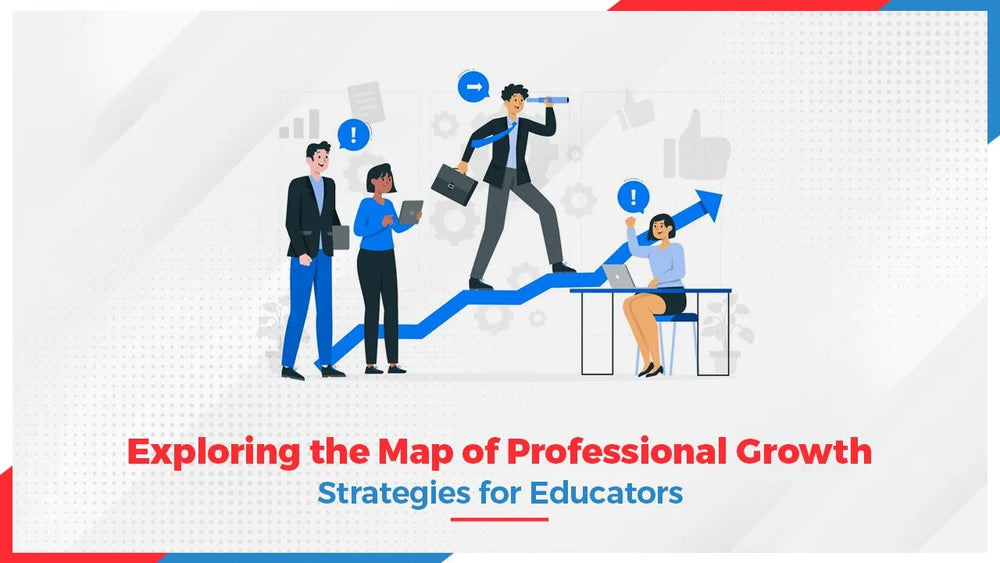 Exploring the Map of Professional Growth: Strategies for Educators