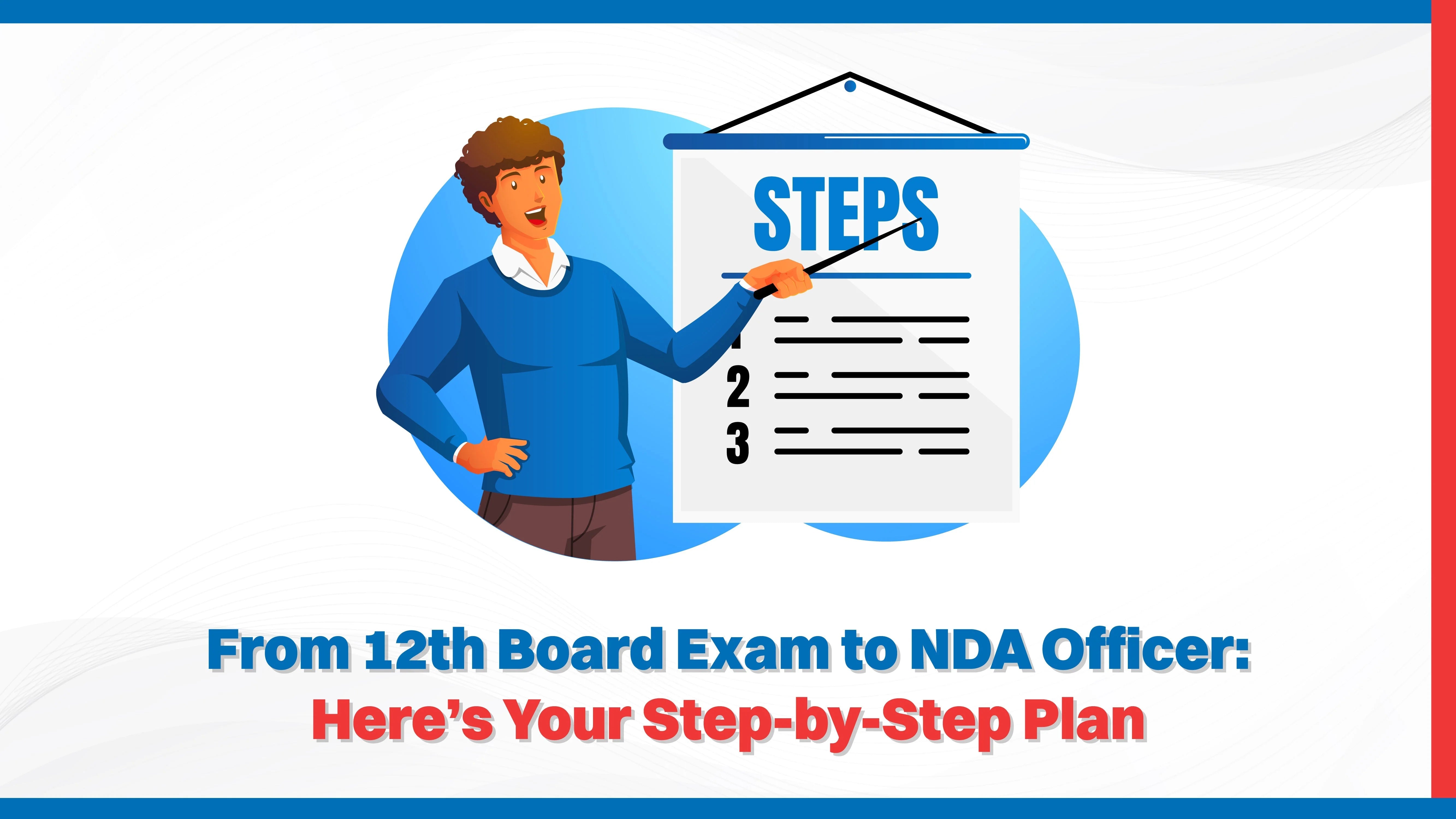From 12th Board Exam to NDA Officer: Here’s Your Step-by-Step Plan