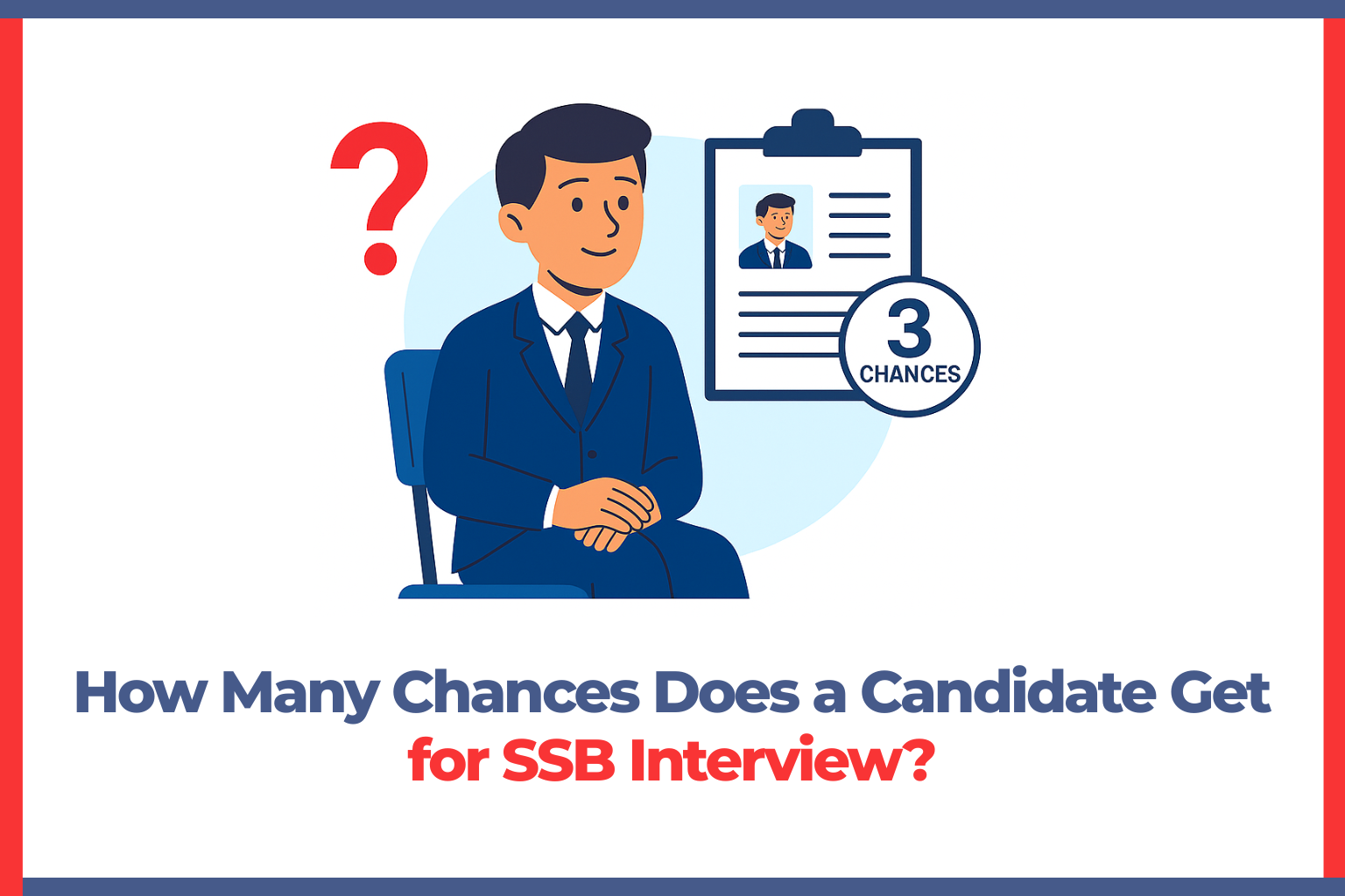 How Many Chances Does a Candidate Get for SSB Interview?