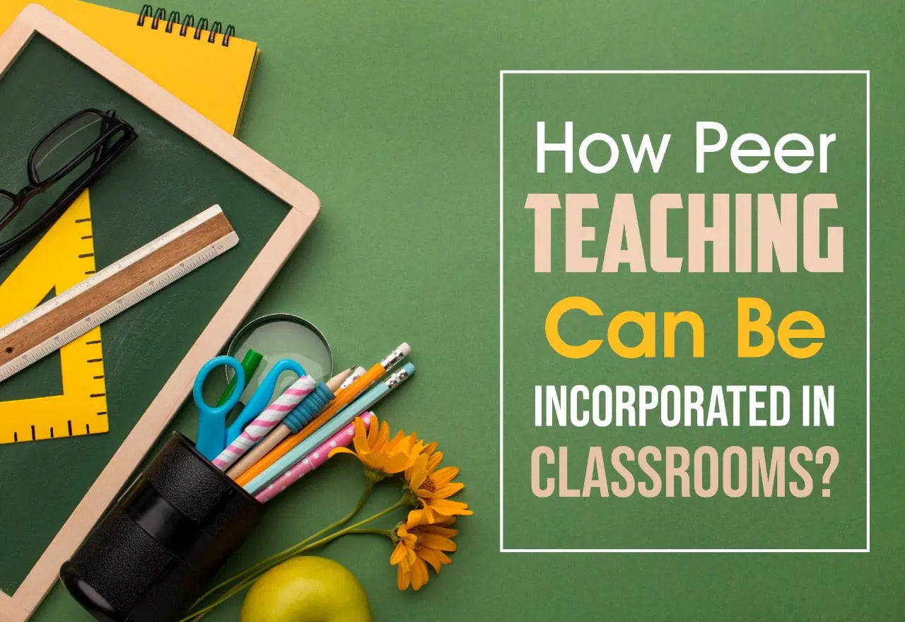HOW PEER TEACHING CAN BE INCORPORATED IN CLASSROOMS, classroom, teachers, students, icse, cbse, isc, exam preparation, oswal, oswaal