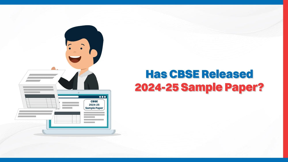 Has CBSE Released 2024-25 Sample Paper?